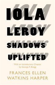 Iola Leroy, shadows uplifted cover image