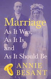 Marriage as it was, as it is, and as it should be cover image