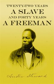 Twenty-two years a slave - and forty years a freeman cover image