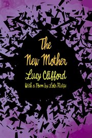 The new mother. With a Poem by Lola Ridge cover image
