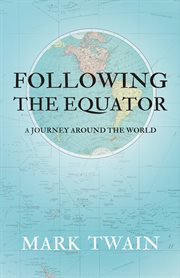 Following the equator - a journey around the world cover image