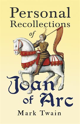 Cover image for Personal Recollections of Joan of Arc