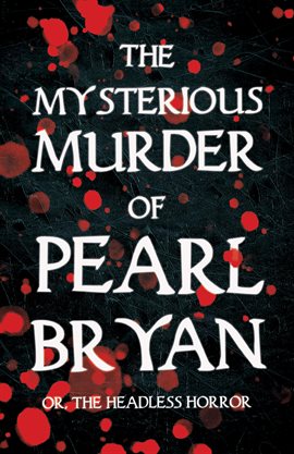 Cover image for The Mysterious Murder of Pearl Bryan