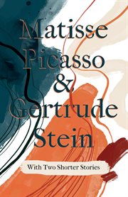 Matisse picasso & gertrude stein - with two shorter stories cover image