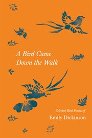 A bird came down the walk : op. 57 cover image