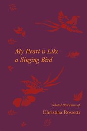 My heart is like a singing bird cover image