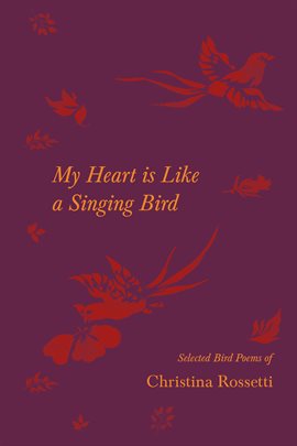 Cover image for My Heart is Like a Singing Bird