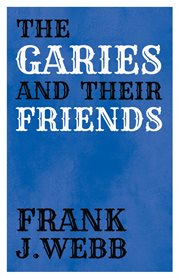 The Garies and their friends cover image