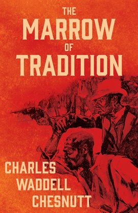Cover image for The Marrow of Tradition