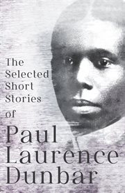 The selected short stories of paul laurence dunbar. With Illustrations by E. W. Kemble cover image