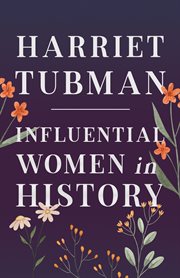 Harriet tubman: influential women in history cover image