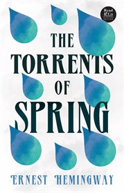 The Torrents of Spring : With the Introductory Essay 'The Jazz Age Literature of the Lost Generation ' cover image