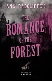 The Romance of the Forest : Mothers of the Macabre cover image