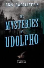 The Mysteries of Udolpho : Mothers of the Macabre cover image