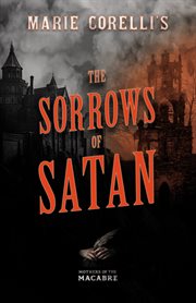 The Sorrows of Satan : Mothers of the Macabre cover image