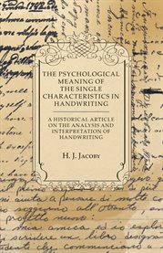The Psychological Meaning of the Single Characteristics in Handwriting: A Historical Article On cover image
