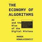 The Economy of Algorithms cover image