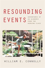 Resounding events : adventures of an academic from the working class cover image