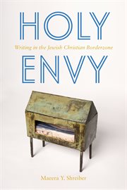 Holy envy : writing in the Jewish Christian borderzone cover image