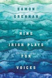 Nine Irish plays for voices cover image