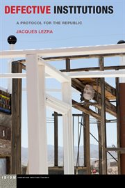 Defective Institutions : A Protocol for the Republic. Idiom Inventing Writing Theory cover image