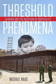 Threshold Phenomena : Derrida and the Question of Hospitality cover image
