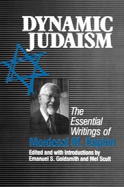 Dynamic Judaism : The Essential Writings of Mordecai M. Kaplan cover image