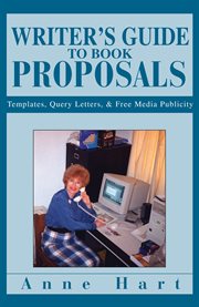 A writer's guide to book proposals : templates, query letters, & free media publicity cover image