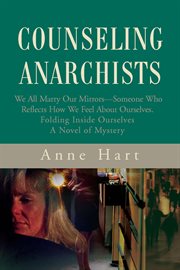 Counseling anarchists. We All Marry Our Mirrors-Someone Who Reflects How We Feel About Ourselves. Folding Inside Ourselves cover image