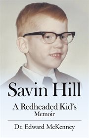 Savin hill. A Redheaded Kid's Memoir cover image