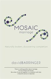 Mosaic marriage. Naturally Broken, Discovering Completion cover image