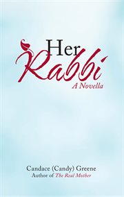Her rabbi. A Novella cover image