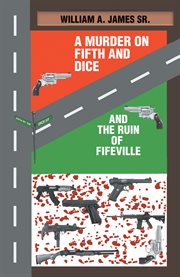 A murder on Fifth and Dice and the ruin of Fifeville cover image