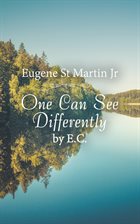 Cover image for One Can See Differently by E. C.