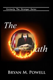 The oath. Formerly Stranger in the White House cover image