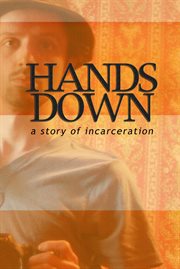 Hands down. A Story of Incarceration cover image