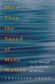More than the sound of many waters : faith through the pathways of the sea cover image