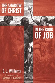 The shadow of Christ in the Book of Job cover image