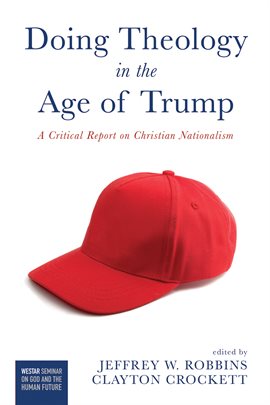 Cover image for Doing Theology in the Age of Trump