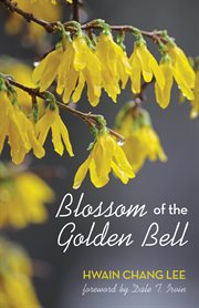 BLOSSOM OF THE GOLDEN BELL cover image