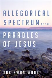 Allegorical spectrum of the parables of Jesus cover image