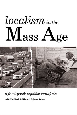 Cover image for Localism in the Mass Age