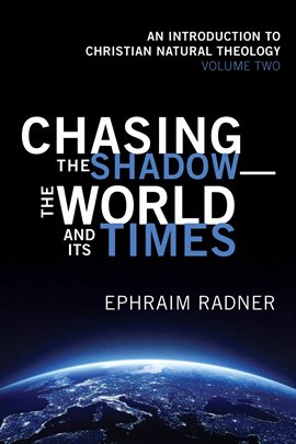 Cover image for Chasing the Shadow-the World and Its Times