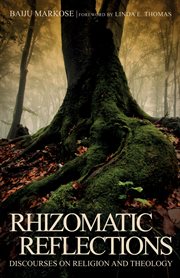 Rhizomatic reflections : discourses on religion & theology cover image