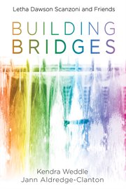 Building bridges : Letha Dawson Scanzoni and friends cover image