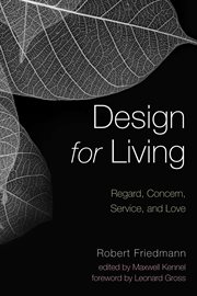 Design for living : regard, concern, service, and love cover image