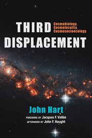 Third displacement : cosmobiology, cosmolocality, cosmosocioecology cover image