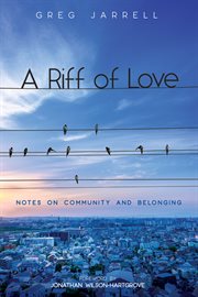 A riff of love : notes on community and belonging cover image