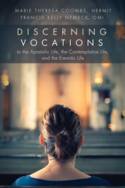 Discerning vocations to the apostolic life, the contemplative life, and the eremitic life cover image