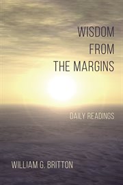 Wisdom from the margins : daily readings cover image